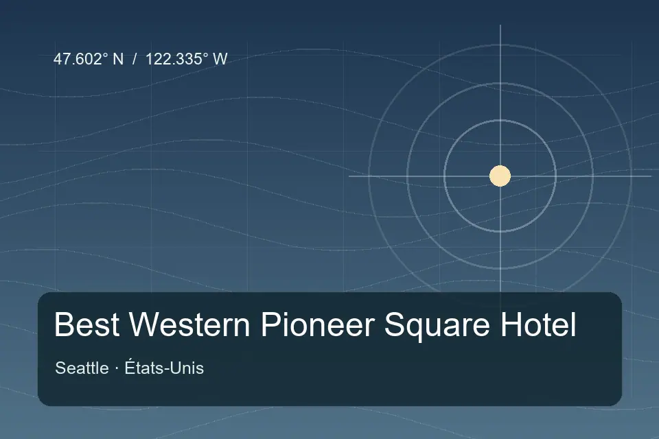 Riferimento geografico illustrato di Best Western Pioneer Square Hotel a Seattle