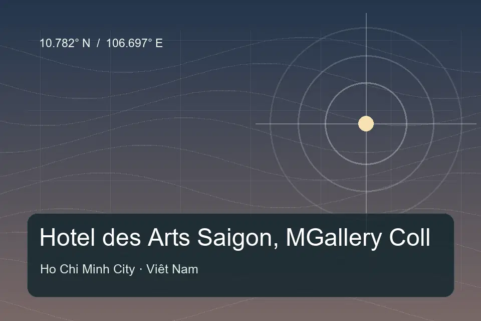 Referencia geográfica ilustrada de Hotel des Arts Saigon, MGallery Coll en Ho Chi Minh City