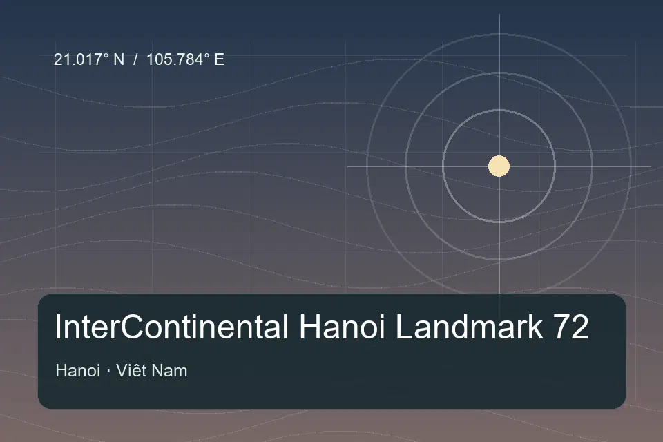 Referência geográfica ilustrada de InterContinenteal Hanoi Landmark 72 em Hanoi