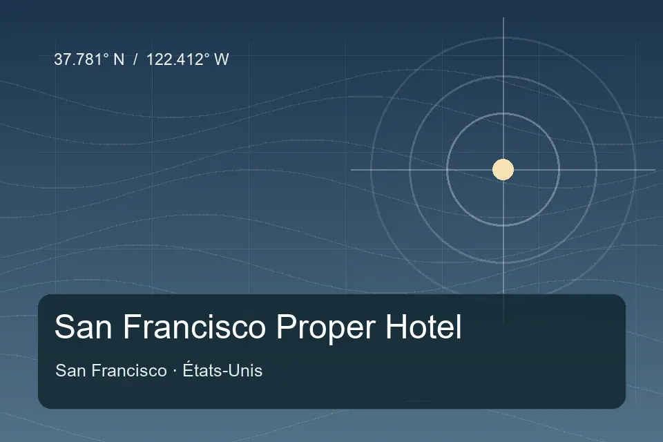 Riferimento geografico illustrato di San Francisco Proper Hotel a San Francisco
